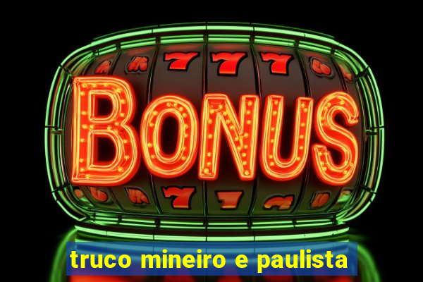 truco mineiro e paulista